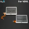 YuXi-Écran LCD supérieur et inférieur pour DS Lite DSL et NDSL pièces de rechange