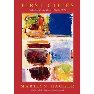 First Cities: Collected Early Poems 1960-1979