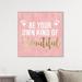 Oliver Gal Typography & Quotes Your Own Kind of Beautiful, Glam - Graphic Art Metal in Pink | 40 H x 40 W x 1.5 D in | Wayfair 38810_40x40_CANV_WFL