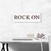 ARTCANVAS ROCK ON - Wrapped Canvas Panoramic Textual Art Print Canvas, Wood in White | 12 H x 36 W x 1.5 D in | Wayfair ACIFEM72-1L-36x12