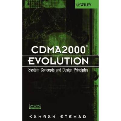 Cdma2000 Evolution: System Concepts And Design Principles