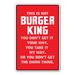 SignMission This is not Burger King Sign Kitchen Food Foodie Plastic in Red | 8 H x 12 W x 4 D in | Wayfair Z-This Is Not Burger King