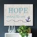 Breakwater Bay Hope Anchors - Wrapped Canvas Textual Art Print Canvas, Solid Wood in Blue | 18 H x 12 W x 1 D in | Wayfair