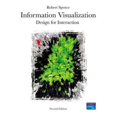 Information Visualization: Design For Interaction [With Dvd]