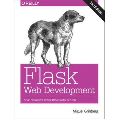 Flask Web Development: Developing Web Applications With Python