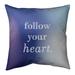 Quotes Multicolor Background Follow Your Heart Quote Pillow (Indoor/Outdoor)