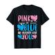 Pink Or Blue We Already Love You Gender Reveal Girl or Boy T-Shirt