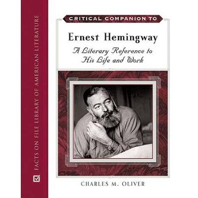 Critical Companion To Ernest Hemingway: A Literary...