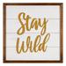 Stratton Home Decor Stay Wild Wall Art - Stratton Home Décor S39217