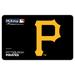 Pittsburgh Pirates MLB Shop eGift Card ($10 - $500)