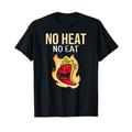 No Heat No Eat I Chili I Scharfe Soße I Jalapeno T-Shirt