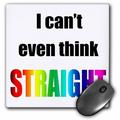 3dRose I cant even think straight - Mouse Pad 8 by 8-inch (mp_108314_1)