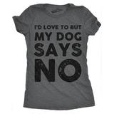 Womens Dog Says No Funny T Shirt for Mom Novelty Tee Sassy Dog Lovers Gift Womens Graphic Tees