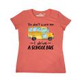 Inktastic You Dont Scare Me- I Drive a School Bus Adult Women's T-Shirt Female Retro Heather Coral XL