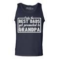 Shop4Ever Men's Only the Best Dads Get Promoted To Grandpa Graphic Tank Top
