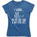 I Work So My Cat Has A Better Life - Cat Lover Lady Crazy Animal Women's T-Shirt