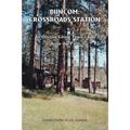 Buncom: Crossroads Station: An Oregon Ghost Town s Gift from the Past (Paperback)