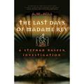The Last Days of Madame Rey: A Stephan Raszer Investigation (Stephan Raszer Investigations) [Paperback] Hill A.W.