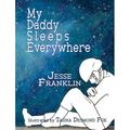 My Daddy Sleeps Everywhere (Hardcover)