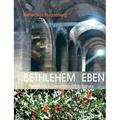 Bethlehem Eben : Texte vom 1. Dezember bis 6. Januar (Paperback)
