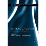 Mental Health and Well-Being of Children and Adolescents: School Bullying and Mental Health: Risks intervention and prevention (Paperback)