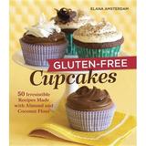 Gluten-Free Cupcakes : 50 Irresistible Recipes Made with Almond and Coconut Flour [A Baking Book] (Paperback)