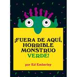 Primeras travesÃ­as: Â¡Fuera de aquÃ­ horrible monstruo verde! (Hardcover)