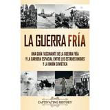 La Guerra FrÃ­a (Hardcover)