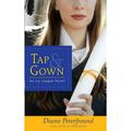 Tap & Gown: An Ivy League Novel (Paperback) by Diana Peterfreund