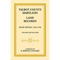 Talbot County Maryland Land Records : Book 15 1784-1790 (Paperback)