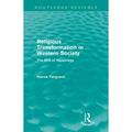 Religious Transformation in Western Society (Routledge Revivals): The End of Happiness (Paperback)