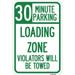 SignMission 12 x 18 in. Aluminum Sign - 30 Minute Parking Loading Zone Violators Will Be Towed