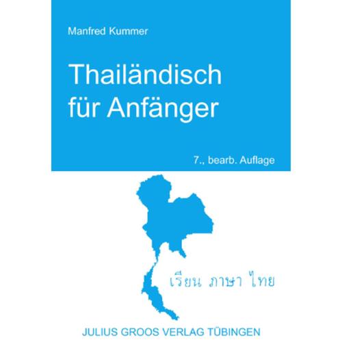Thailändisch Für Anfänger: Thailändisch Für Anfänger - Manfred Kummer, Kartoniert (TB)