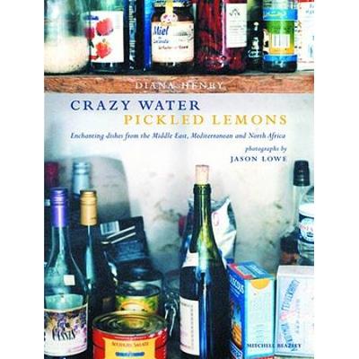 Crazy Water Pickled Lemons: Enchanting Dishes From...