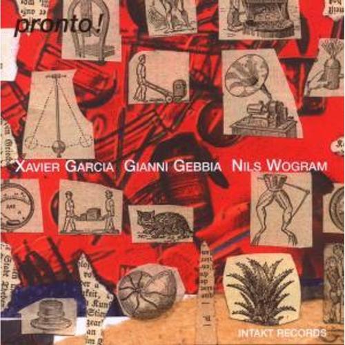 Pronto! - Garcia, Gebbia, Wogram, Garcia, Gebbia, Wogram. (CD)