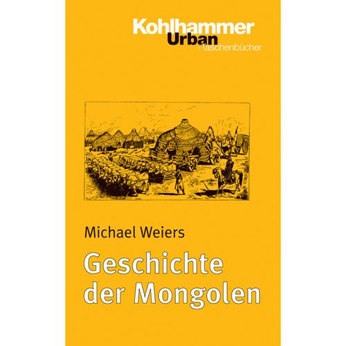 Geschichte der Mongolen - Michael Weiers, Kartoniert (TB)
