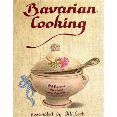 Bavarian Cooking - Olli Leeb, Gebunden