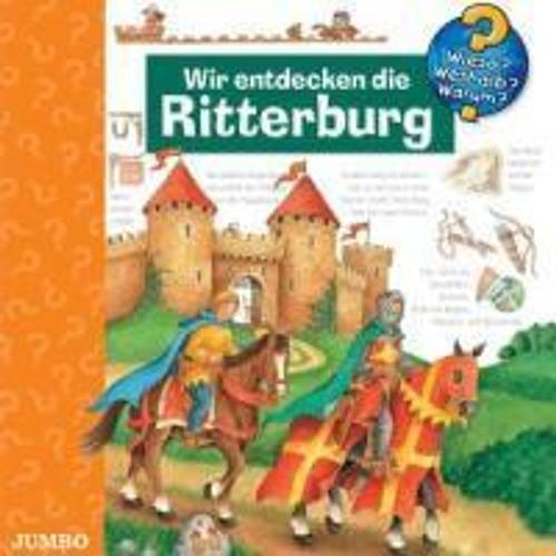 Wir Entdecken Die Ritterburg - Wieso? Weshalb? Warum? (Hörbuch)