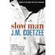 Slow Man - J. M. Coetzee, Kartoniert (TB)