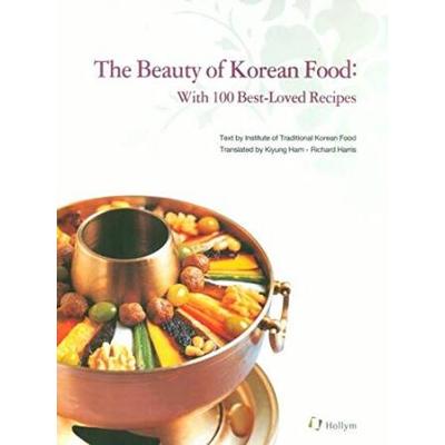 Beauty Of Korean Food: With 100 Best-Loved Recipes