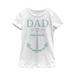 Girl's Lost Gods Father's Day Dad is My Anchor Graphic Tee
