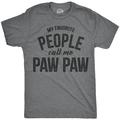 Mens My Favorite People Call Me Paw Paw T shirt Funny Fathers Day Papa Grandpa Graphic Tees