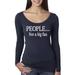 People Not A Big Fan Antisocial Humor Womens Scoop Long Sleeve Top, Vintage Navy, Small