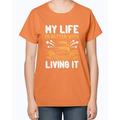 My life is better with every year of living it- Birthday -Ladies T-Shirt