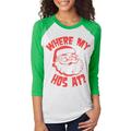 Christmas Where My Hos At? Unisex Raglan T Shirt Irish Green X-SM