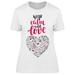 Just Love With All Your Heart Tee Women's -Image by Shutterstock Women's T-shirt