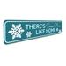 Lizton Sign Shop, Inc There's Snow Place Like Home Holiday Custom Aluminum Sign Metal | 4 H x 18 W x 0.04 D in | Wayfair 4401-A418