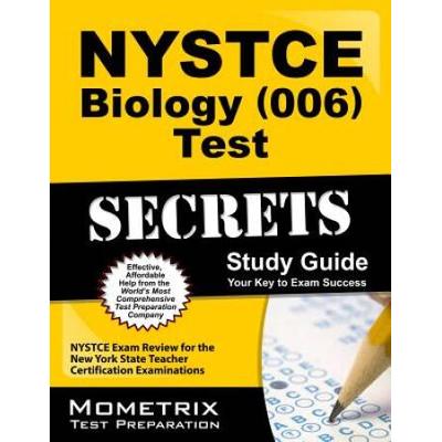 Nystce Biology (006) Test Secrets Study Guide: Nystce Exam Review For The New York State Teacher Certification Examinations