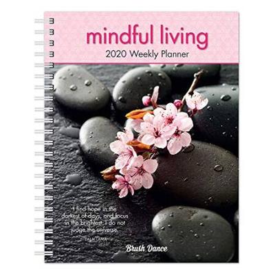 Mindful Living 2020 6 x 7.75 Inch Weekly Desk Planner by Brush Dance, Art Quotes Photography Inspiration