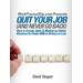 Quit Your Job (and Never Go Back) - How to Create, Start, & Market an Online Business for Under $500 in 30 Days or Less (WorkYourselfUp.com Presents)